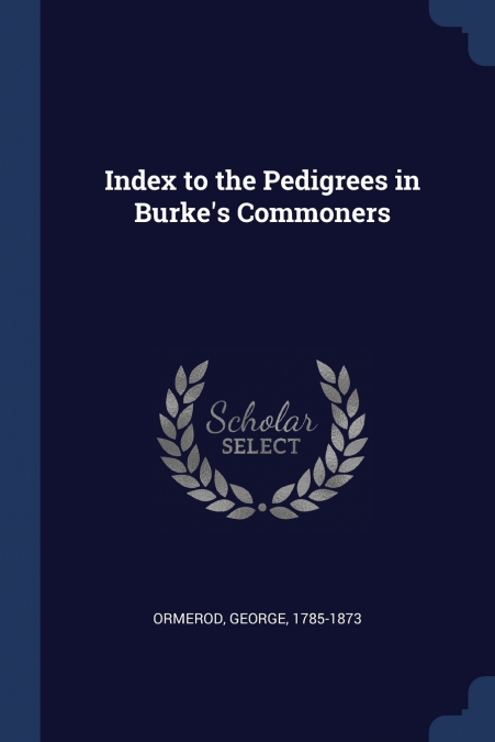 Index to the Pedigrees in Burke’s Commoners
