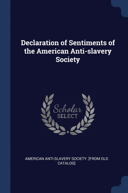 Declaration of Sentiments of the American Anti-slavery Society