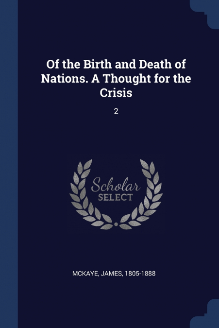 Of the Birth and Death of Nations. A Thought for the Crisis