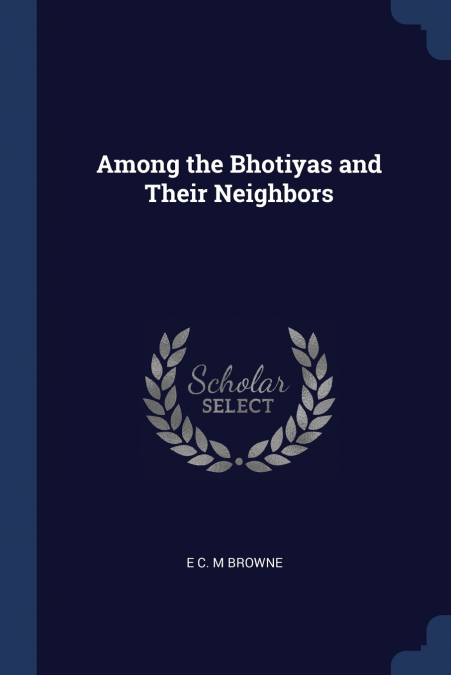 Among the Bhotiyas and Their Neighbors
