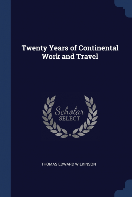 Twenty Years of Continental Work and Travel