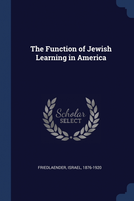 The Function of Jewish Learning in America