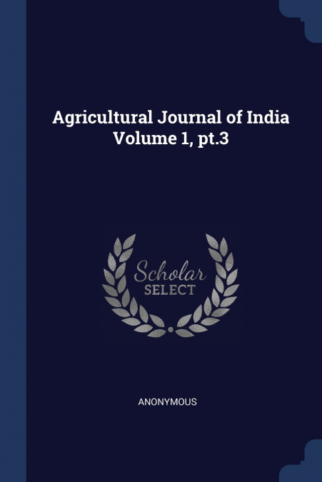 Agricultural Journal of India Volume 1, pt.3