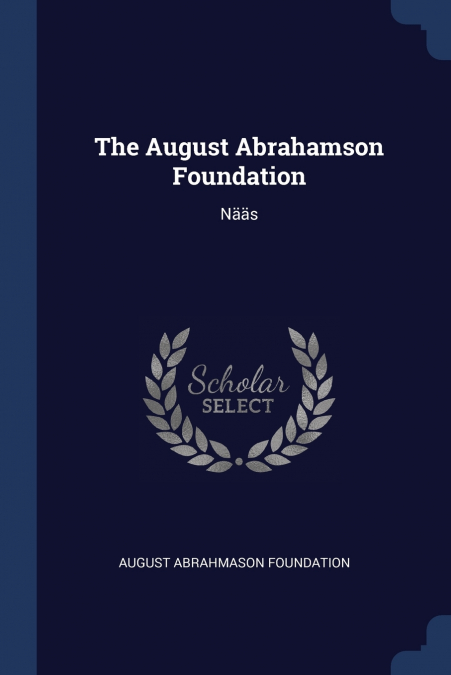 The August Abrahamson Foundation