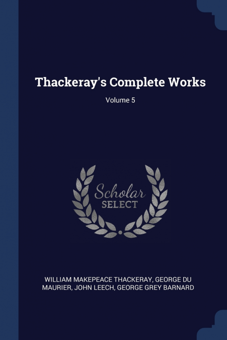 Thackeray’s Complete Works; Volume 5