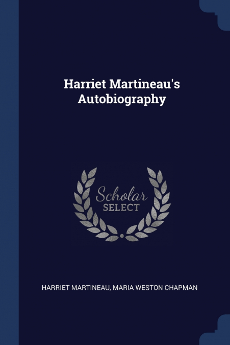 Harriet Martineau’s Autobiography