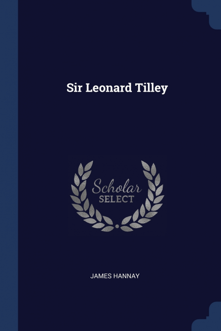 Sir Leonard Tilley