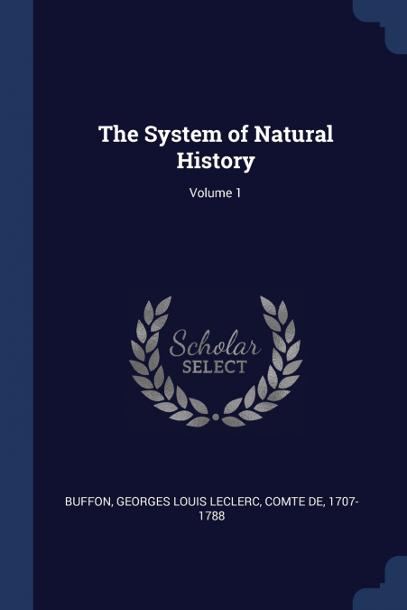 The System of Natural History; Volume 1