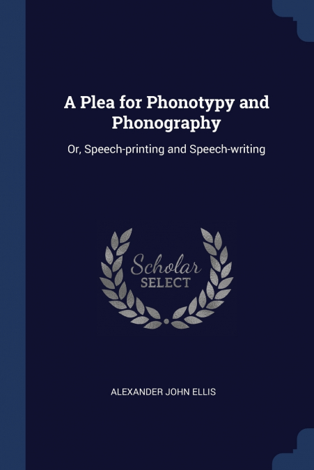 A Plea for Phonotypy and Phonography