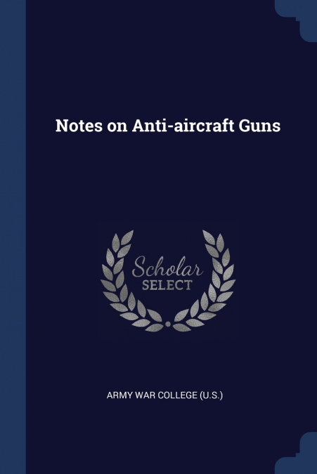 Notes on Anti-aircraft Guns