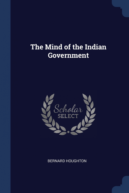 The Mind of the Indian Government