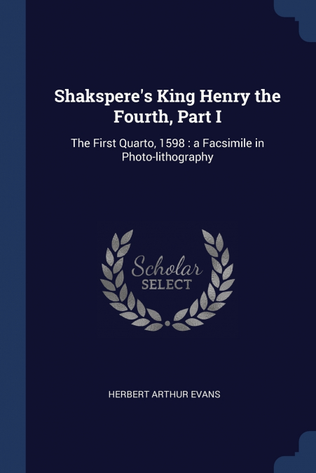 Shakspere’s King Henry the Fourth, Part I