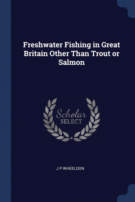Freshwater Fishing in Great Britain Other Than Trout or Salmon
