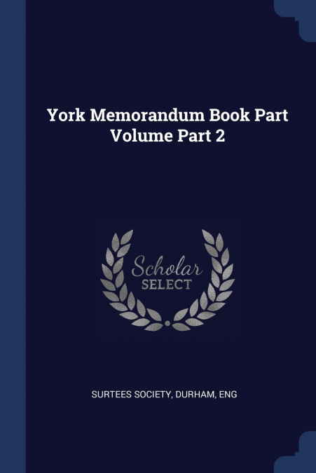 York Memorandum Book Part Volume Part 2