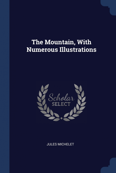 The Mountain, With Numerous Illustrations
