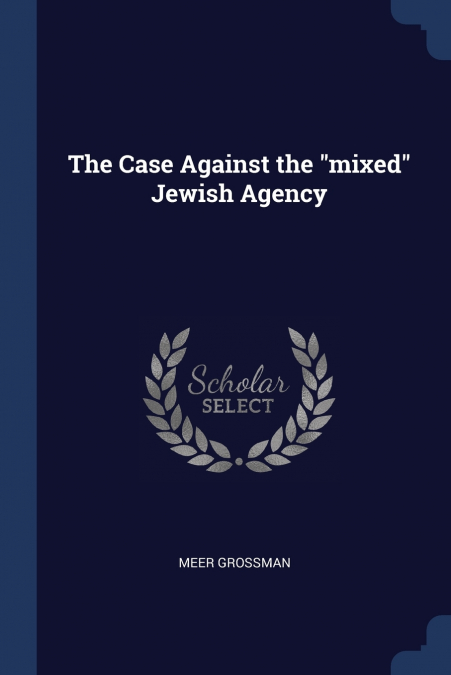 The Case Against the 'mixed' Jewish Agency