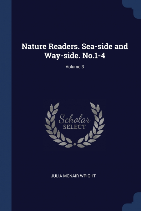 Nature Readers. Sea-side and Way-side. No.1-4; Volume 3
