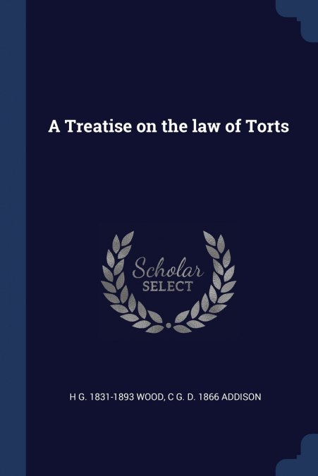 A Treatise on the law of Torts