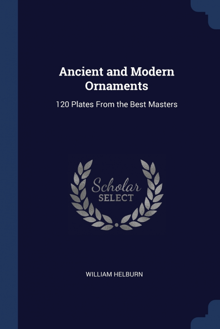 Ancient and Modern Ornaments