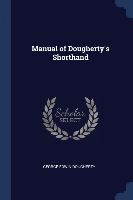 Manual of Dougherty’s Shorthand