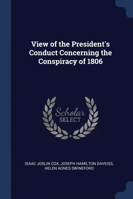 View of the President’s Conduct Concerning the Conspiracy of 1806