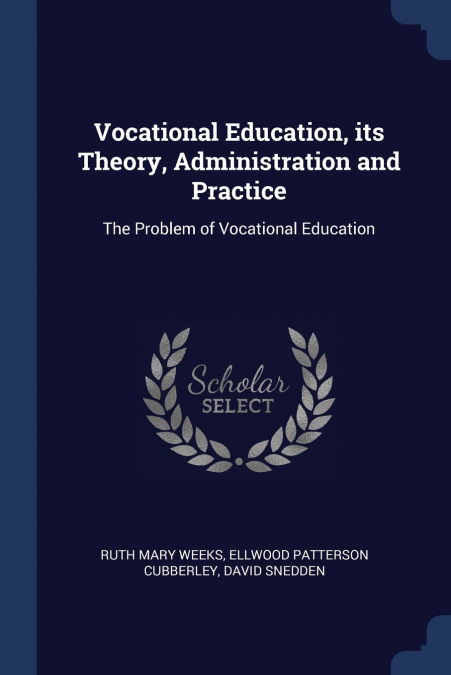 Vocational Education, its Theory, Administration and Practice