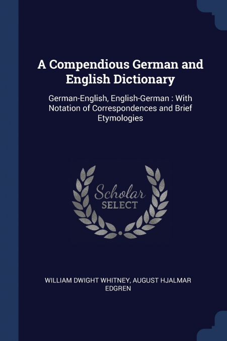A Compendious German and English Dictionary