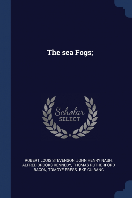 The sea Fogs;