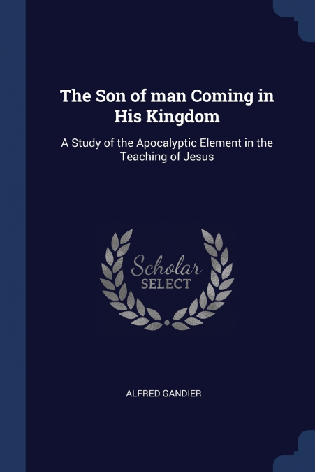 The Son of man Coming in His Kingdom