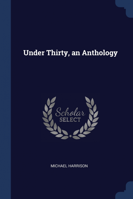 Under Thirty, an Anthology