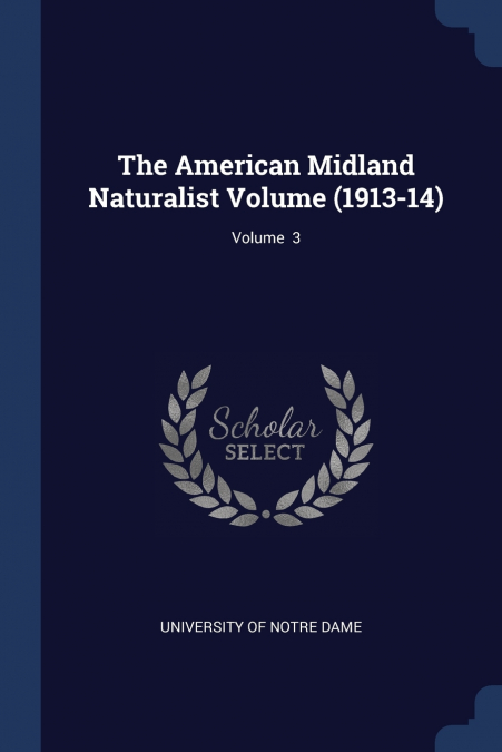 The American Midland Naturalist Volume (1913-14); Volume  3