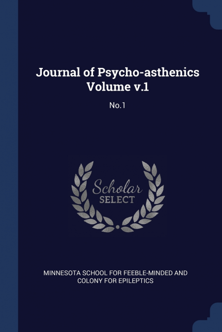 Journal of Psycho-asthenics Volume v.1