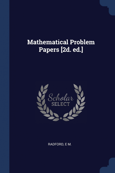 Mathematical Problem Papers [2d. ed.]