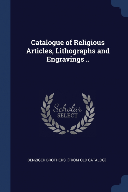 Catalogue of Religious Articles, Lithographs and Engravings ..