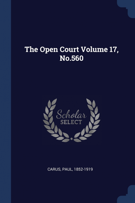 The Open Court Volume 17, No.560