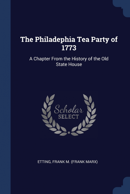 The Philadephia Tea Party of 1773
