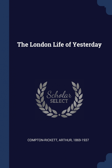 The London Life of Yesterday