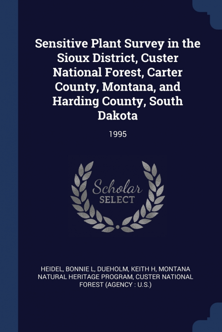 Sensitive Plant Survey in the Sioux District, Custer National Forest, Carter County, Montana, and Harding County, South Dakota