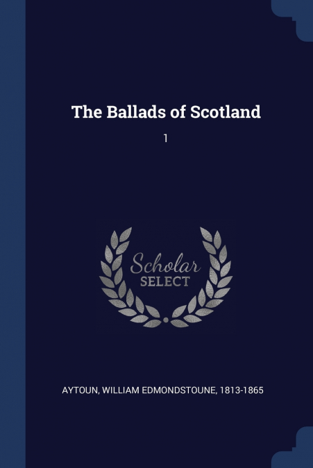 The Ballads of Scotland