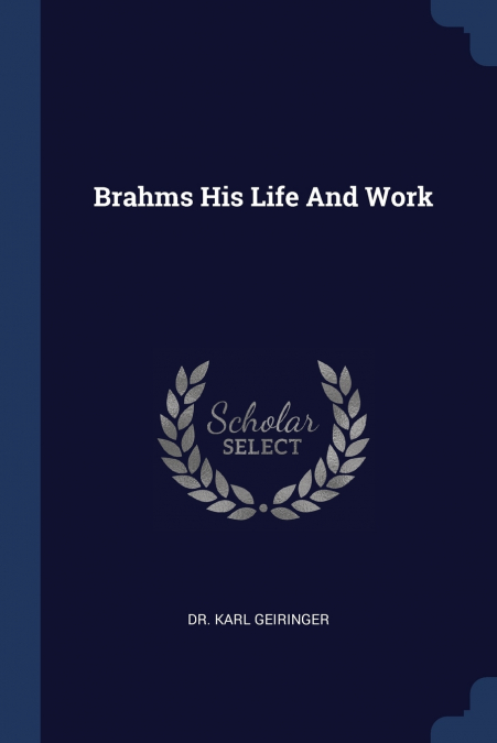 Brahms His Life And Work