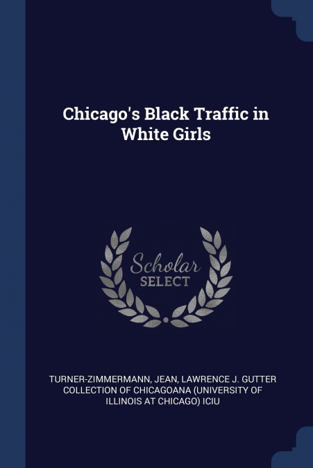 Chicago’s Black Traffic in White Girls