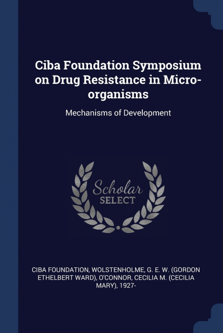 Ciba Foundation Symposium on Drug Resistance in Micro-organisms