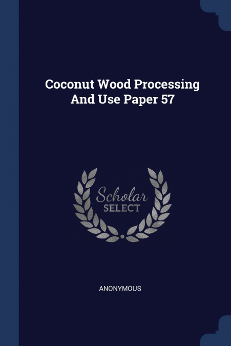 Coconut Wood Processing And Use Paper 57