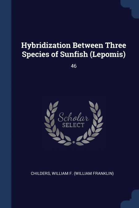 Hybridization Between Three Species of Sunfish (Lepomis)
