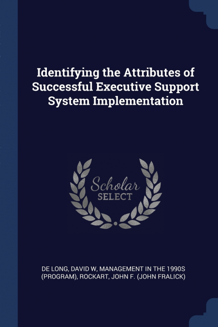 Identifying the Attributes of Successful Executive Support System Implementation
