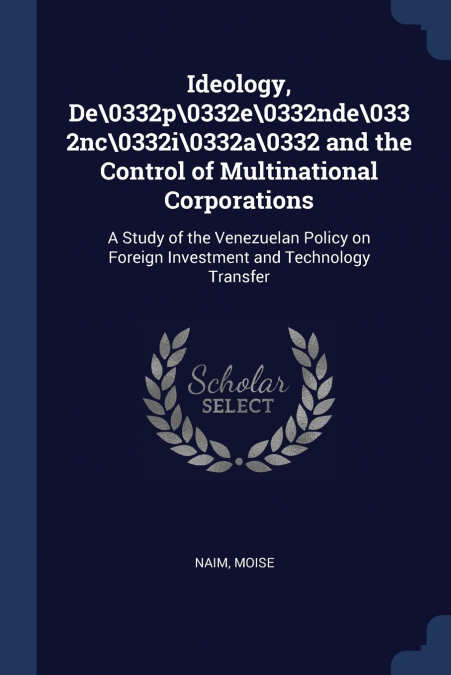 Ideology, De 0332p 0332e 0332nde 0332nc 0332i 0332a 0332 and the Control of Multinational Corporations