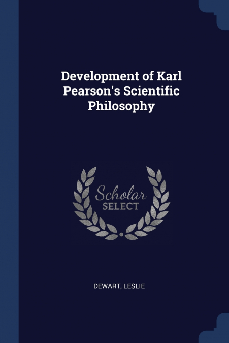 Development of Karl Pearson’s Scientific Philosophy