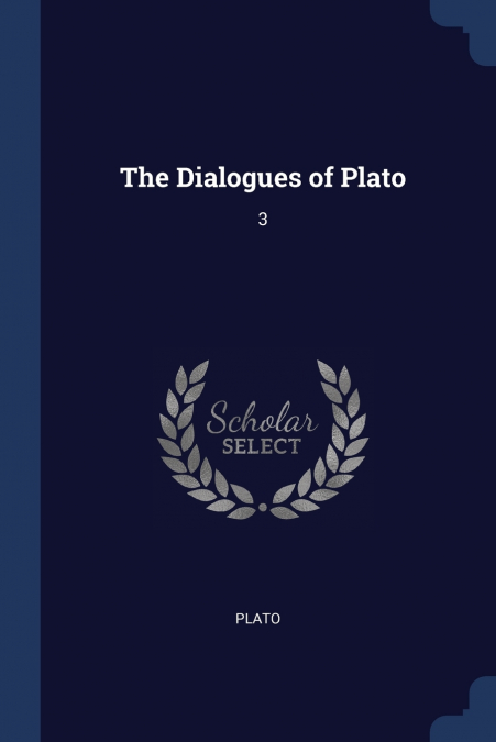 The Dialogues of Plato
