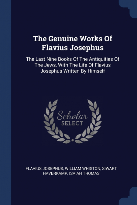 The Genuine Works Of Flavius Josephus