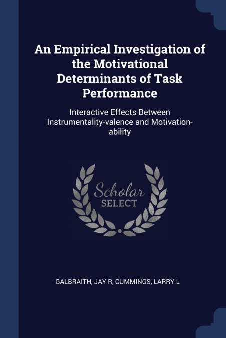 An Empirical Investigation of the Motivational Determinants of Task Performance